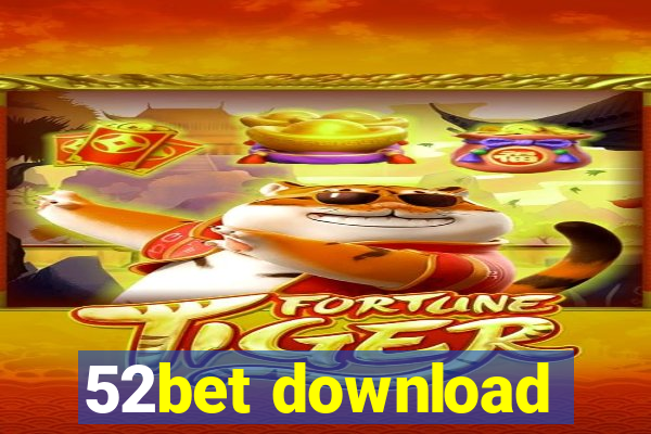 52bet download